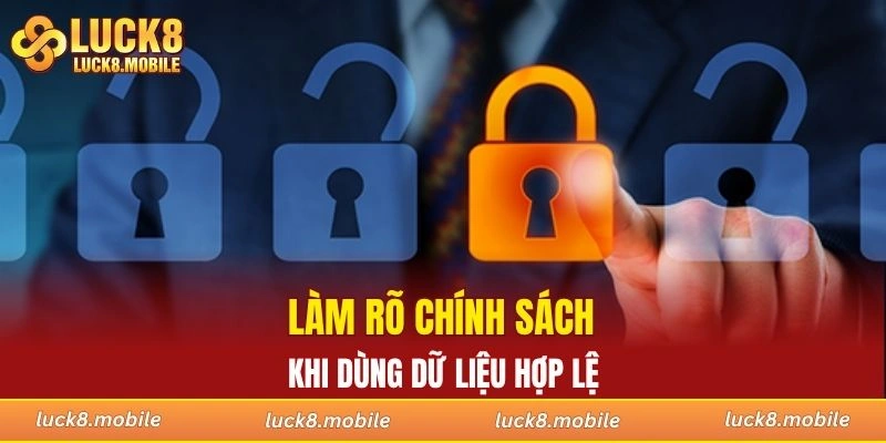 Làm rõ chính sách bảo mật khi dùng dữ liệu hợp lệ